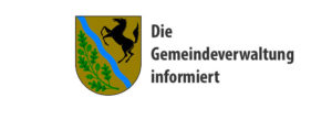 Die Gemeindeverwaltung informiert